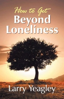 9781572587625 How To Get Beyond Loneliness