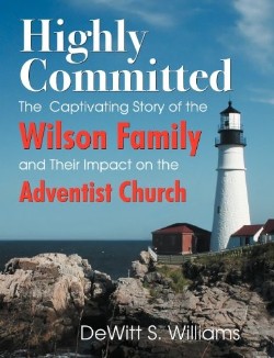 9781572588486 Highly Committed : The Captivating Story Of The Wilson Family And Their Imp