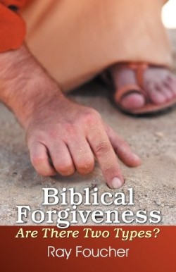 9781572589469 Biblical Forgiveness : Are There Two Types