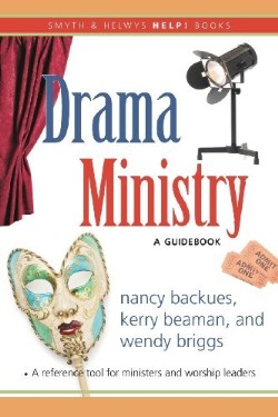 9781573124904 Drama Ministry : A Guidebook