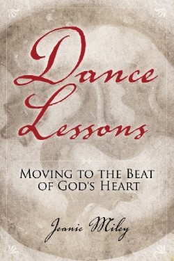 9781573126229 Dance Lessons : Moving To The Beat Of Gods Heart