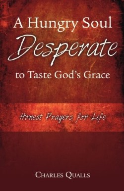 9781573126489 Hungry Soul Desperate To Taste Gods Grace