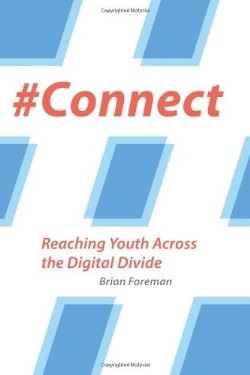 9781573126939 Connect : Reaching Youth Across The Digital Divide