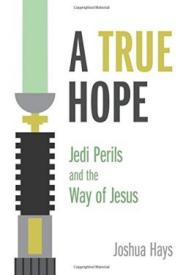 9781573127707 True Hope : Jedi Perils And The Way Of Jesus