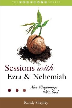 9781573128667 Sessions With Ezra And Nehemiah (Student/Study Guide)