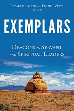 9781573128766 Exemplars : Deacons As Servant And Spiritual Leaders
