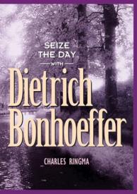 9781576832165 Seize The Day With Dietrich Bonhoeffer
