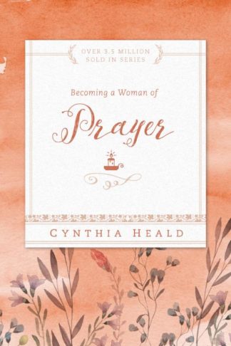 9781576838303 Becoming A Woman Of Prayer (Revised)