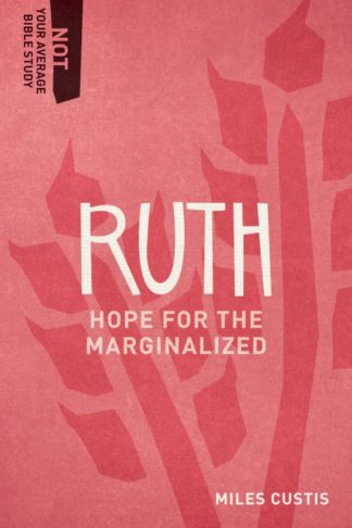 9781577995524 Ruth : Hope For The Marginalized
