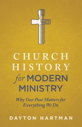 9781577996606 Church History For Modern Ministry