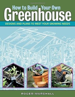 9781580176477 How To Build Your Own Greenhouse