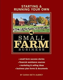 9781580176972 Starting And Running Your Own Small Farm Business
