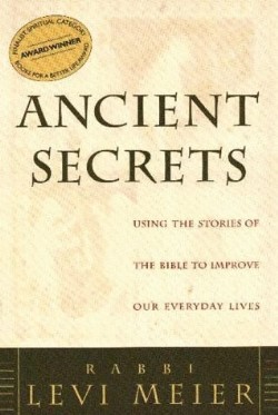 9781580230643 Ancient Secrets : Using The Stories Of The Bible To Improve Our Everyday Li