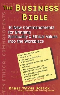 9781580231015 Business Bible : 10 New Commandments For Bringing Spirituality And Ethical