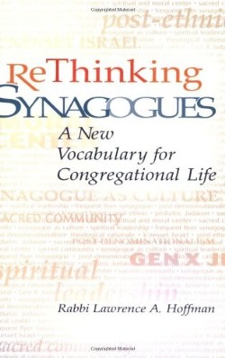 9781580232487 ReThinking Synagogues : A New Vocabulary For Congregational Life