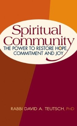 9781580232708 Spiritual Community : The Power To Restore Hope Commitment And Joy