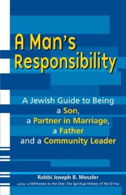9781580234351 Mans Responsibility : A Jewish Guide To Being A Son A Partner In Marriage A