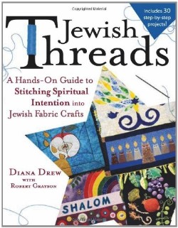 9781580234429 Jewish Threads : A Hands On Guide To Stitching Spiritual Intentions Into Je