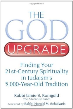 9781580234436 God Upgrade : Finding Your 21st Century Spirituality In Judaisms 5