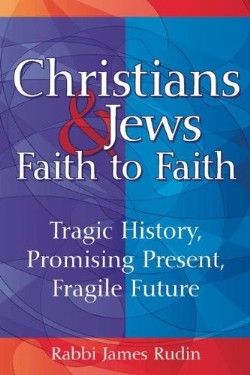 9781580237178 Christians And Jews Faith To Faith