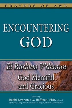 9781580238540 Encountering God : El Rachum V'chanun God Merciful And Gracious