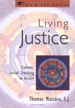 9781580510462 Living Justice : Catholic Social Teaching In Action