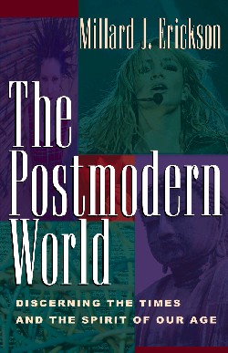9781581343427 Postmodern World : Discerning The Times And The Spirit Of Our Age