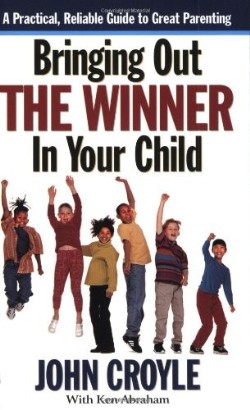 9781581823516 Bringing Out The Winner In Your Child