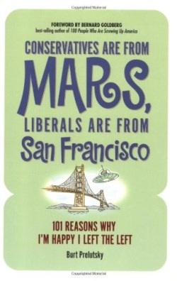 9781581825718 Conservatives Are From Mars Liberals Are From San Francisco