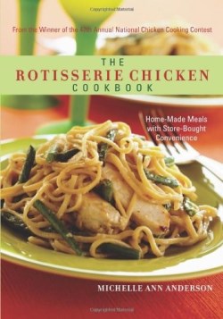9781581826593 Rotisserie Chicken Cookbook