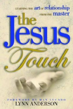 9781582294087 Jesus Touch : Learning The Art Of Relationship From The Master