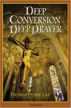9781586171179 Deep Conversion Deep Prayer