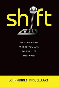 9781586950071 Shift : Moving From Where You Are To The Life You Want