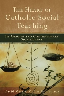9781587432484 Heart Of Catholic Social Teaching