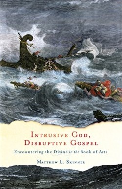 9781587433757 Intrusive God Disruptive Gospel