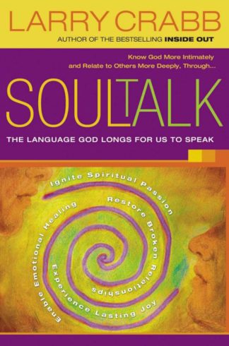 9781591453475 Soul Talk : The Language God Longs For Us To Speak
