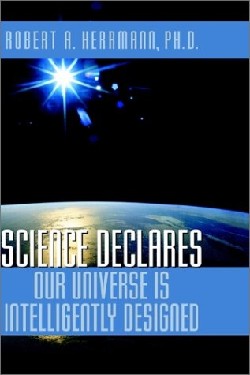 9781591600466 Science Declares Our Universe Is Intelligently Designed