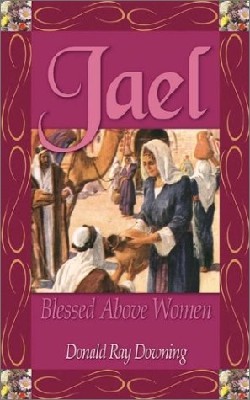 9781591600640 Jael : Blessed Above Women