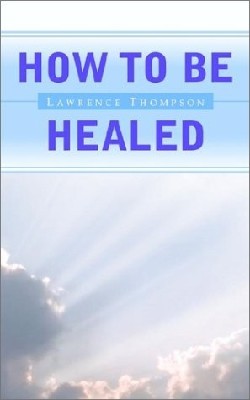 9781591601357 How To Be Healed