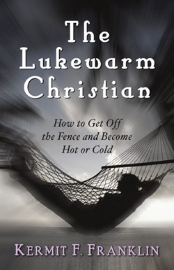 9781591601661 Lukewarm Christian : How To Get Off The Fence And Become Hot Or Cold