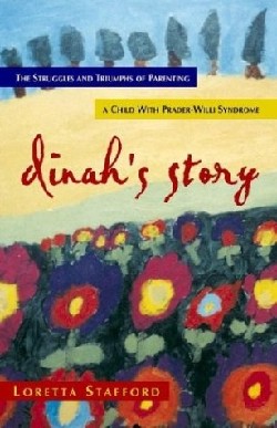 9781591602477 Dinahs Story : The Struggles And Triumphs Of Parenting A Child With Prader