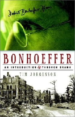 9781591603436 Bonhoeffer : An Introduction Through Drama