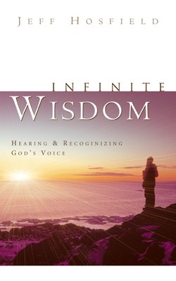 9781591604716 Infinite Wisdom : Hearing And Recognizing Gods Voice