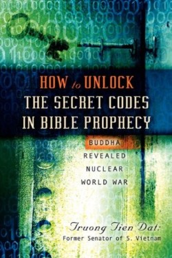 9781591605959 How To Unlock The Secret Codes In Bible Prophecy