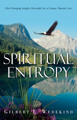 9781591605980 Spiritual Entrophy : Life Changing Insights Revealed By A Unique Natural La