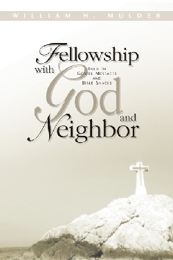 9781591606055 Fellowship With God And Neighbor
