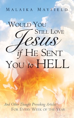 9781591606710 Would You Still Love Jesus If He Sent You To Hell