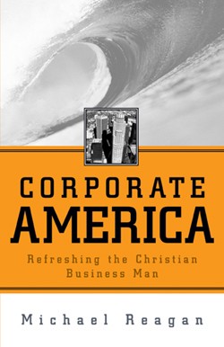 9781591607090 Corporate America : Refreshing The Christian Business Man