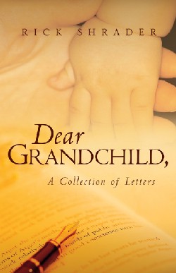 9781591609100 Dear Grandchild : A Collection Of Letters