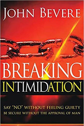 9781591858812 Breaking Intimidation : Say No Without Feeling Guilty - Be Secure Without T (Rev